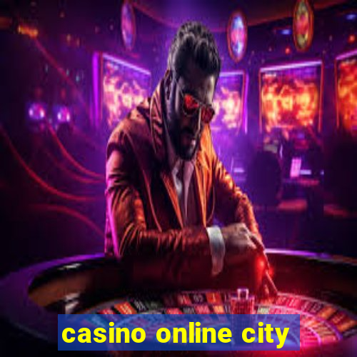 casino online city