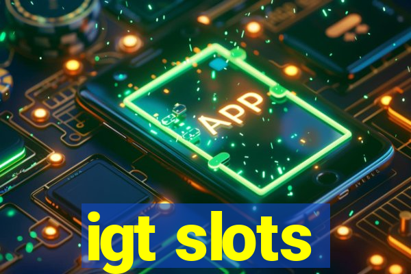 igt slots