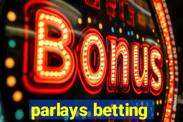 parlays betting