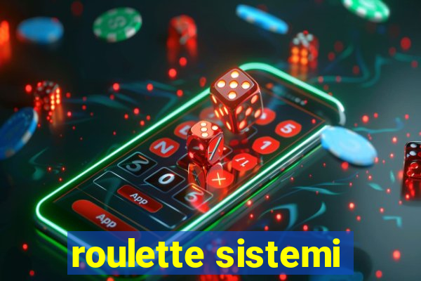 roulette sistemi