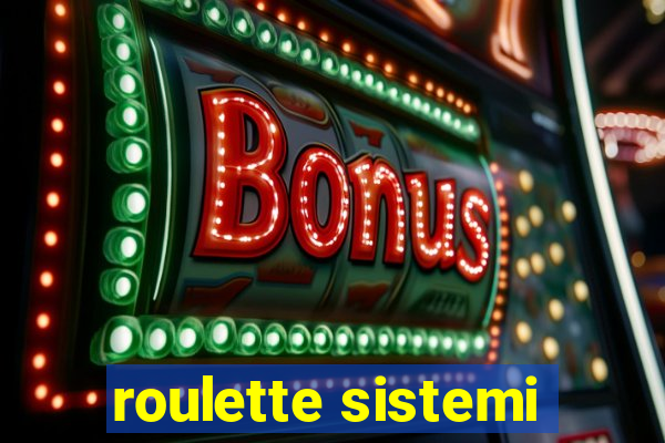 roulette sistemi