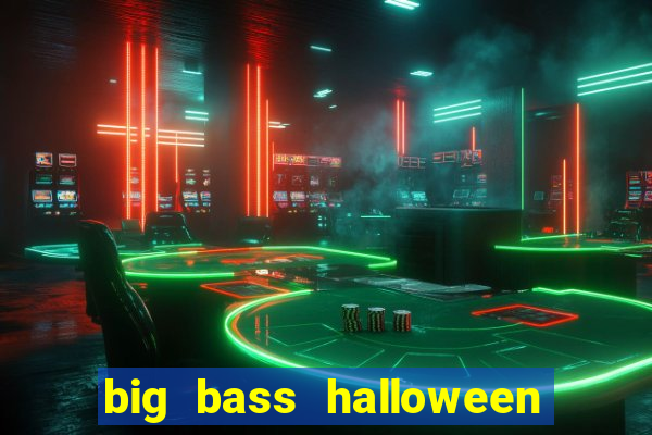 big bass halloween slot demo