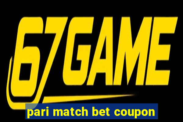 pari match bet coupon