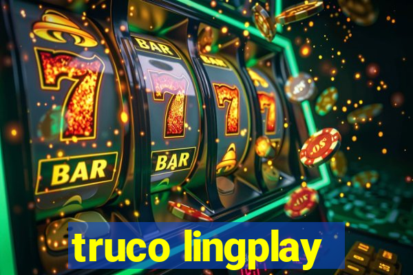 truco lingplay