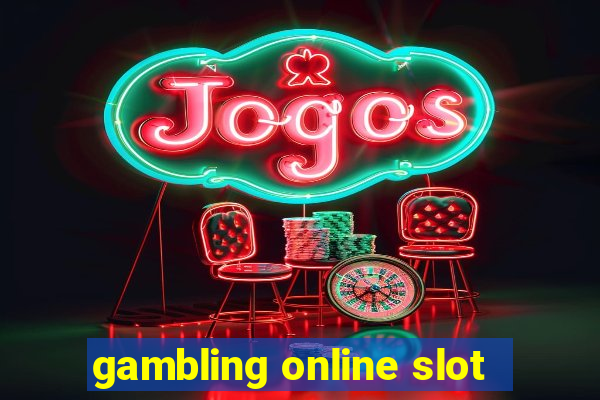 gambling online slot