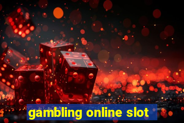 gambling online slot