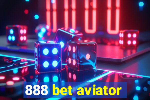 888 bet aviator