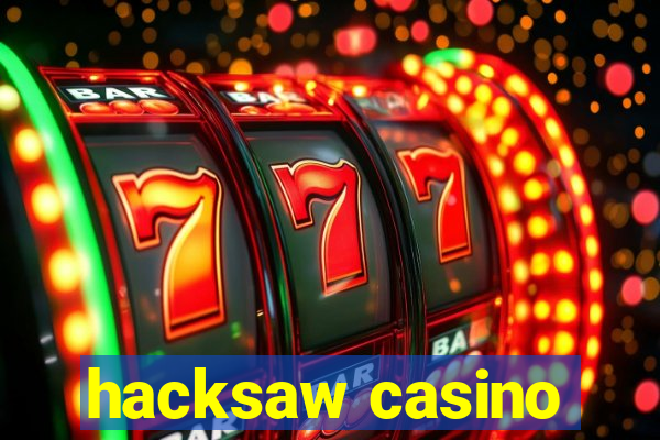 hacksaw casino