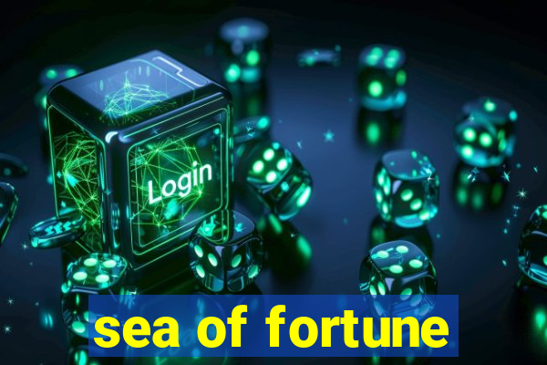 sea of fortune