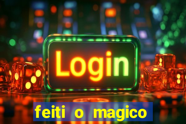 feiti o magico manga ler online