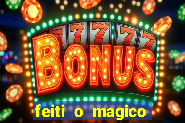 feiti o magico manga ler online