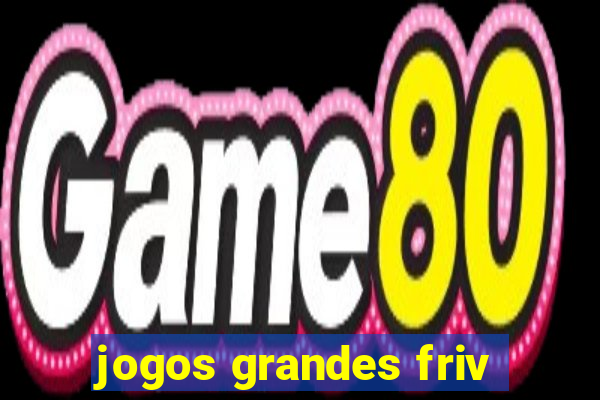 jogos grandes friv