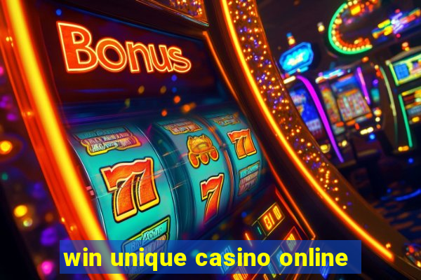 win unique casino online