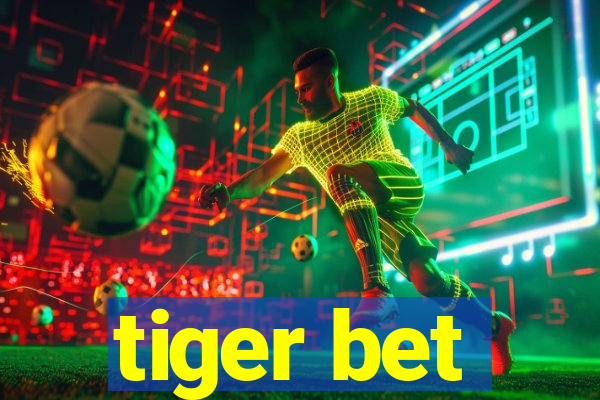 tiger bet