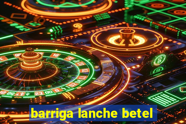 barriga lanche betel