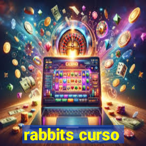 rabbits curso