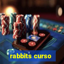 rabbits curso