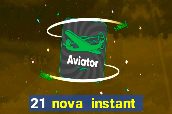 21 nova instant play casino