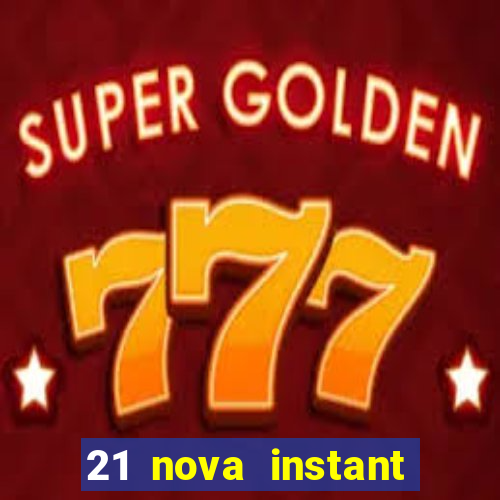 21 nova instant play casino