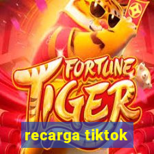 recarga tiktok