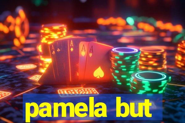 pamela but