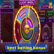 best betting bonus