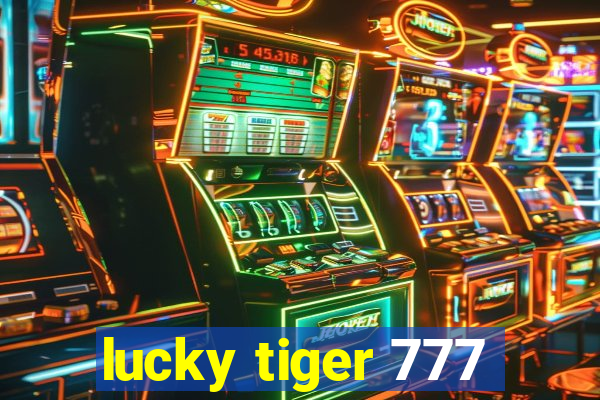 lucky tiger 777