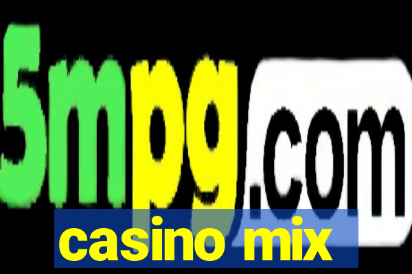 casino mix