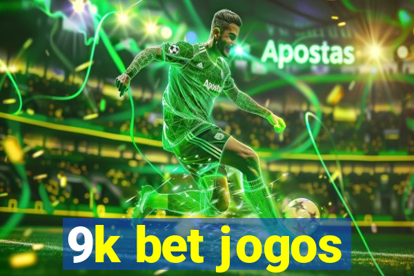 9k bet jogos