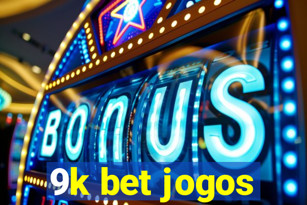 9k bet jogos