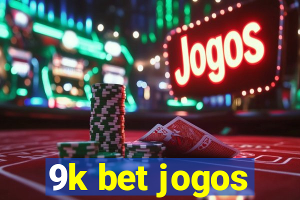 9k bet jogos