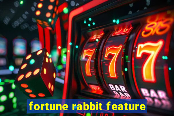 fortune rabbit feature