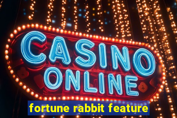 fortune rabbit feature