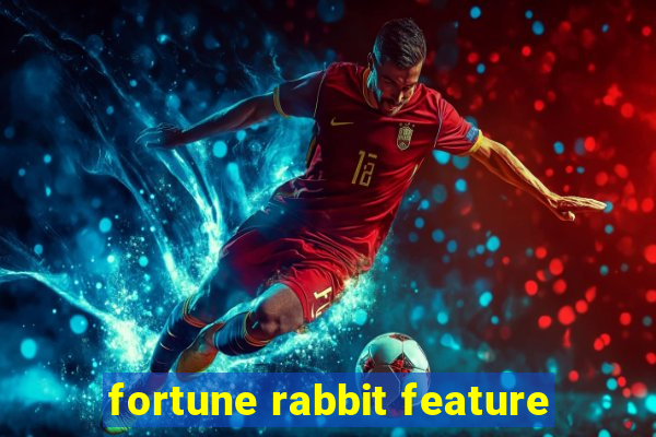 fortune rabbit feature