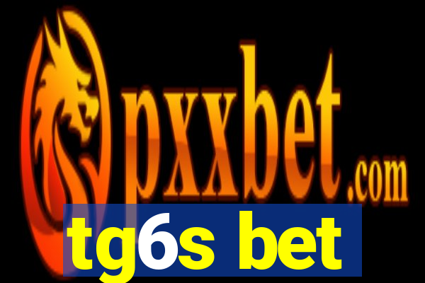 tg6s bet