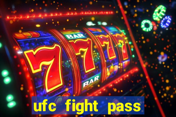 ufc fight pass assistir online