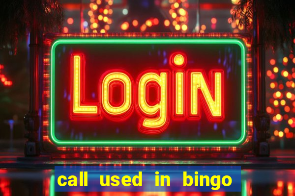 call used in bingo for number one