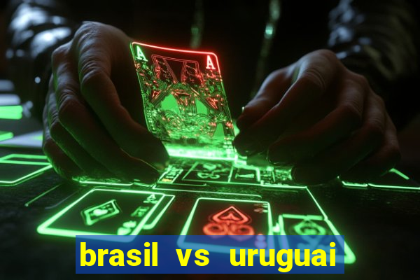 brasil vs uruguai ao vivo multicanais