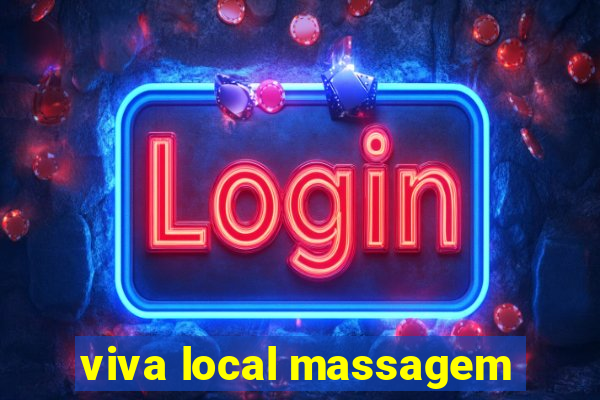 viva local massagem