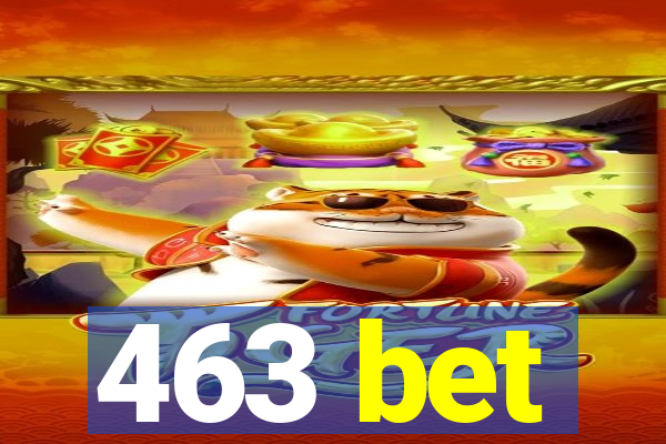 463 bet