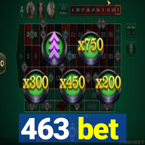 463 bet