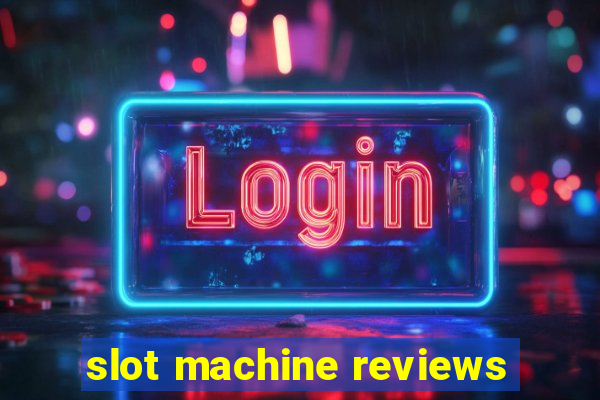 slot machine reviews