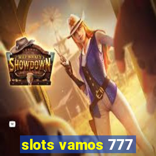 slots vamos 777