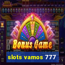 slots vamos 777