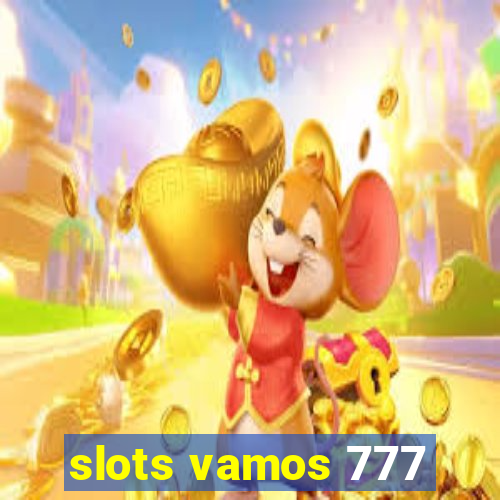 slots vamos 777