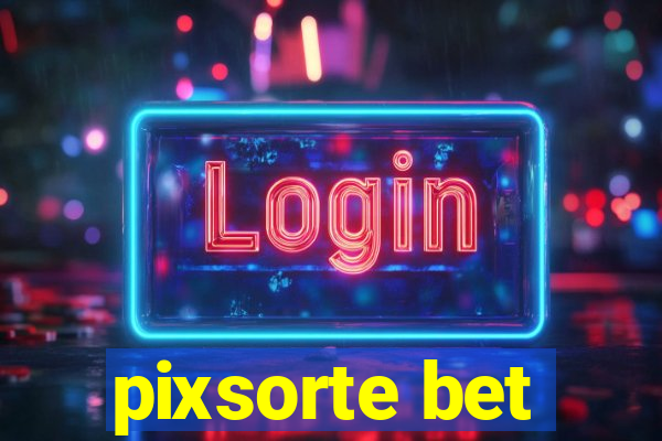 pixsorte bet