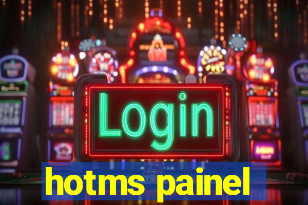 hotms painel