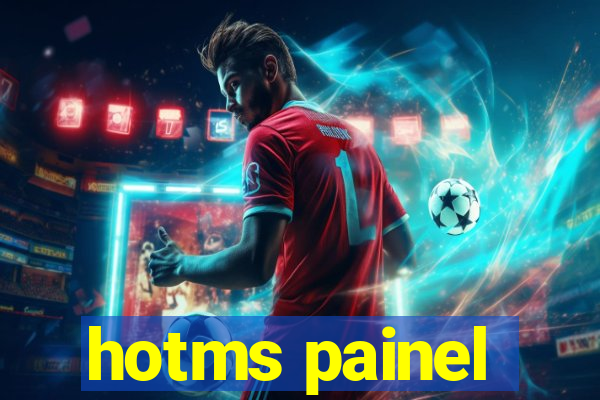 hotms painel