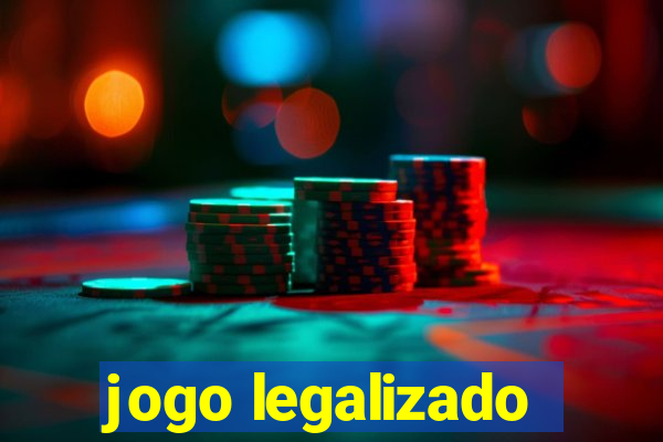 jogo legalizado