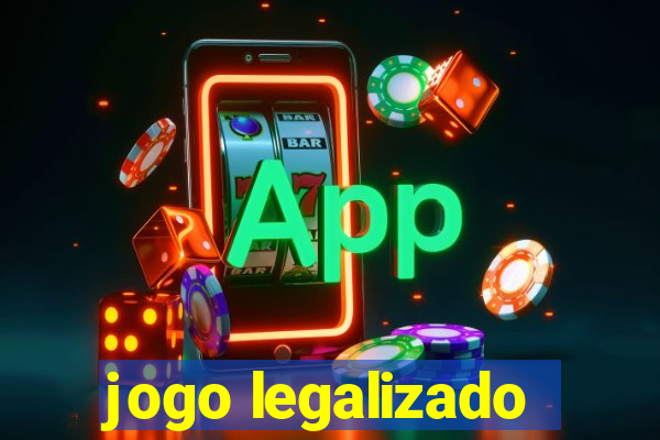 jogo legalizado